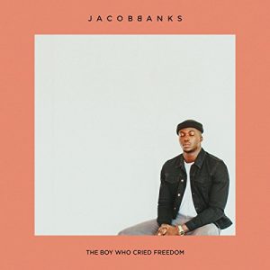 Jacob Banks - The Boy Who Cried Freedom