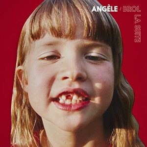 Angèle - Brol La Suite [Explicit]