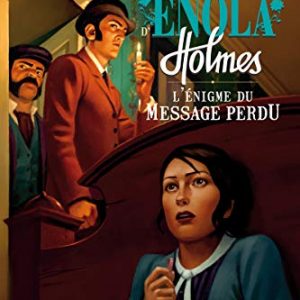 Enola Holmes : L'énigme du message perdu