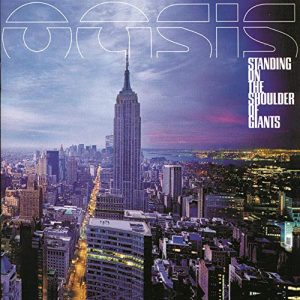 Oasis - Standing on The Shoulder of Gi